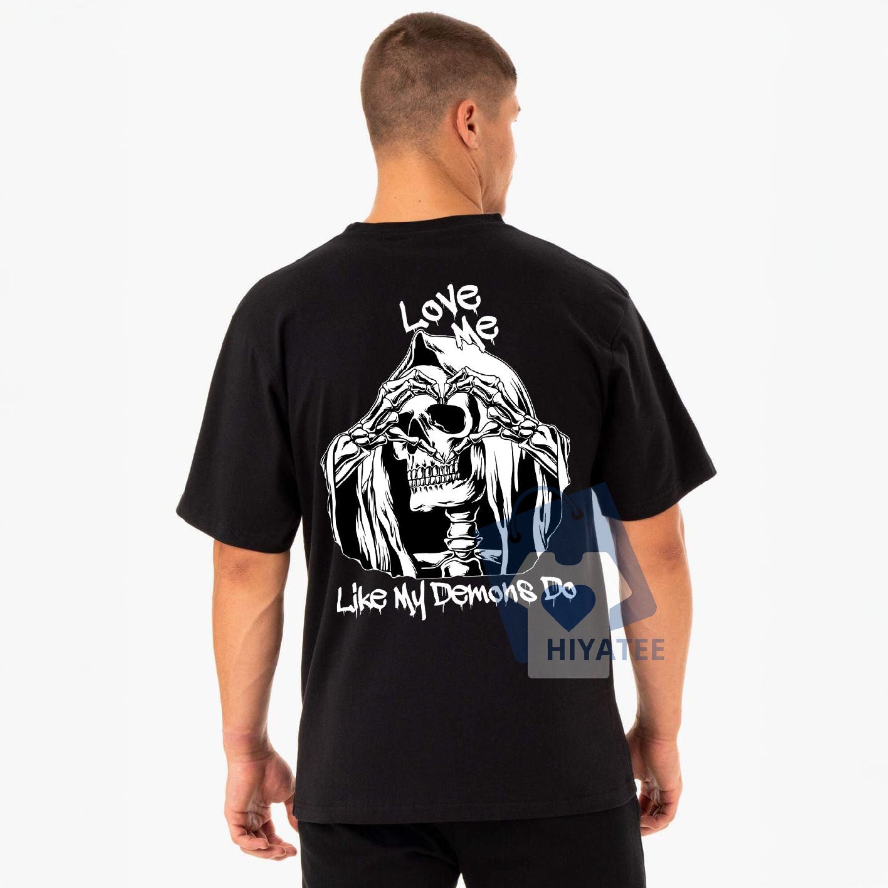 LOVE ME LIKE MY DEMONS DO T-Shirt – Skull Love Graphic Tee, Unisex Gothic Streetwear Shirt, Soft Cotton Menswear Top, Short Sleeve-Hiyatee