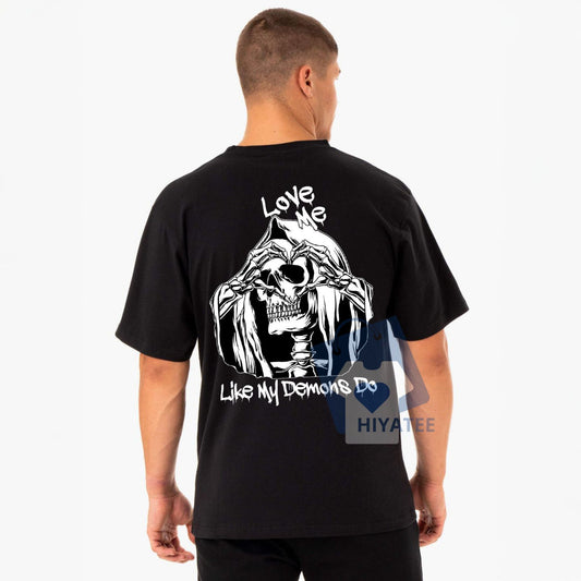 LOVE ME LIKE MY DEMONS DO T-Shirt – Skull Love Graphic Tee, Unisex Gothic Streetwear Shirt, Soft Cotton Menswear Top, Short Sleeve-Hiyatee