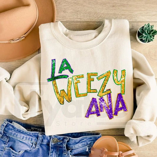 La Weezy Ana Sweatshirt: Funny Mardi Gras 2026 Louisiana Crewneck - Hiyatee