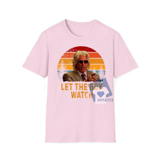 Let The Boy Watch T-Shirt – Funny Retro Comedy Graphic Tee for Men & Women-Hiyatee