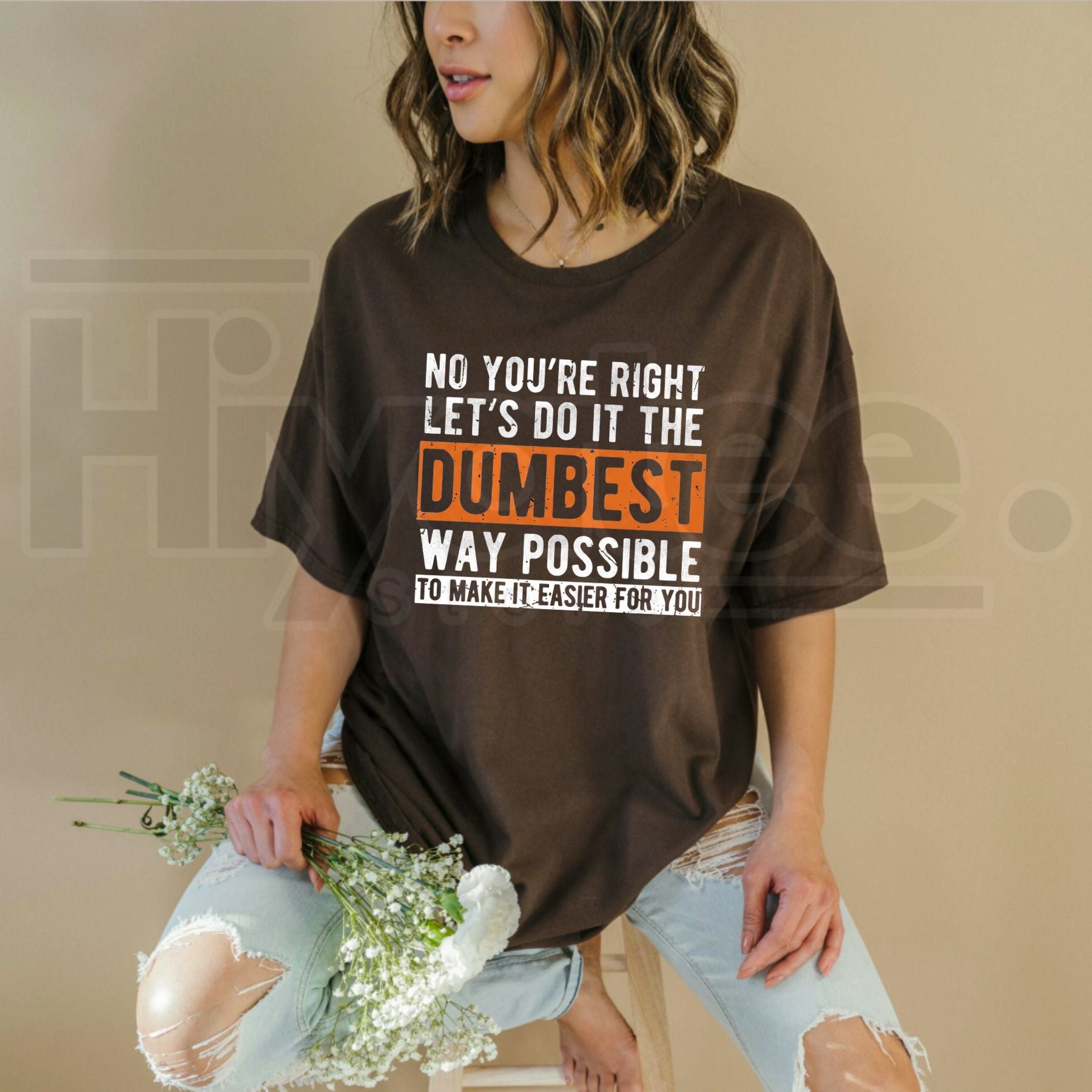 Let’s Do It The Dumbest Way T-Shirt – Funny Work Humor Pun Tee, Sarcastic Office Graphic Shirt - Hiyatee