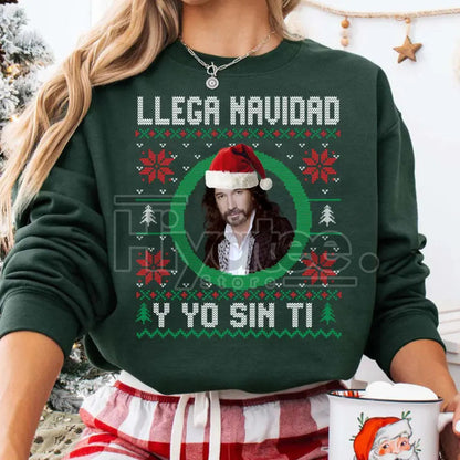 Llega Navidad Y Yo Sin Ti Sweatshirt: Funny Spanish Christmas Sweater, Marco Antonio Solis Shirt, Latino Holiday Gift, Ugly Sweater - Hiyatee