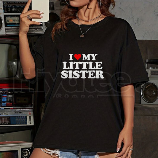 Made in USA "I Love My Little Sister" Classic T-Shirt – Heart Funny Fun Gift Tee - Hiyatee