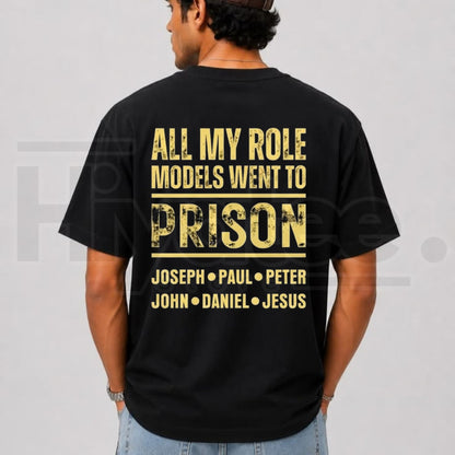 Men's "All My Role Models Went to Prison" Graphic T-Shirt – Back Print Tee. - Hiyatee
