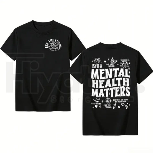Mental Health Matters Double-Sided T-Shirt – Positive Affirmation Graphic Tee - Hiyatee