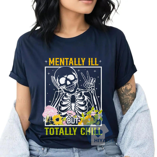 Mentally Ill But Totally Chill T-Shirt – Funny Fall Pumpkin Season Tee-Hiyatee