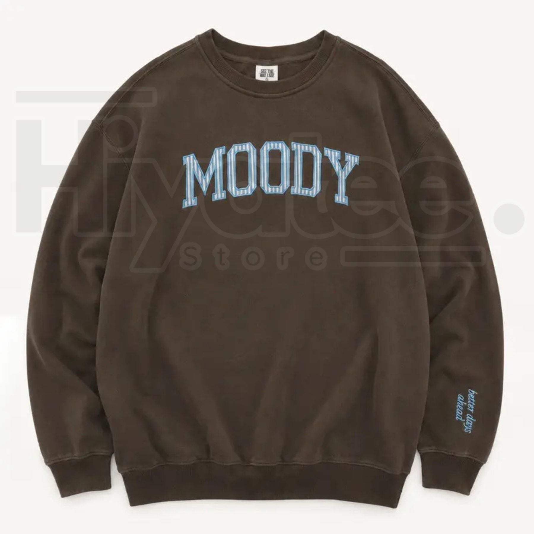 "Moody: Better Days Ahead" Embroidered Crewneck Sweatshirt – Aesthetic Motivational Apparel - Hiyatee