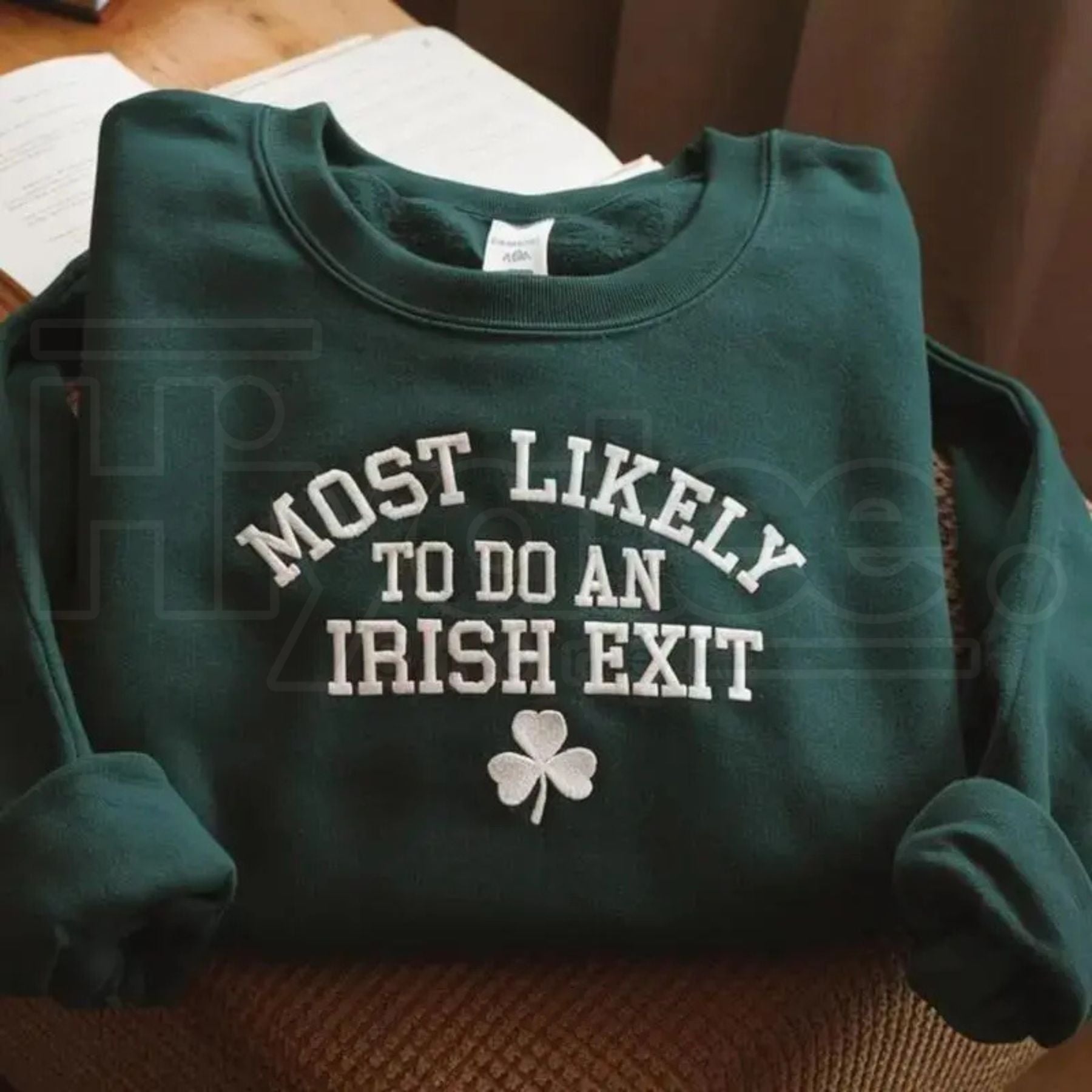 "Most Likely To Do An Irish Exit" Embroidered Sweatshirt – Funny St. Paddy’s Irish Flag Crewneck - Hiyatee