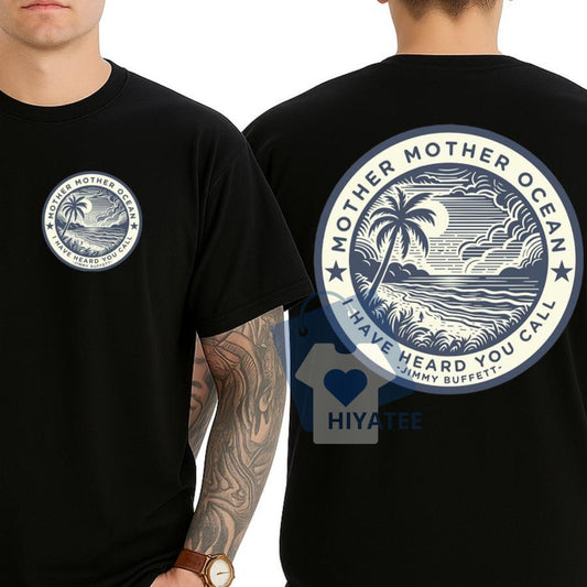 Mother Ocean Jimmy Buffett T-Shirt – Unisex Beach Tee for Men & Women, Gift for Parrotheads & Buffett Fans-Hiyatee