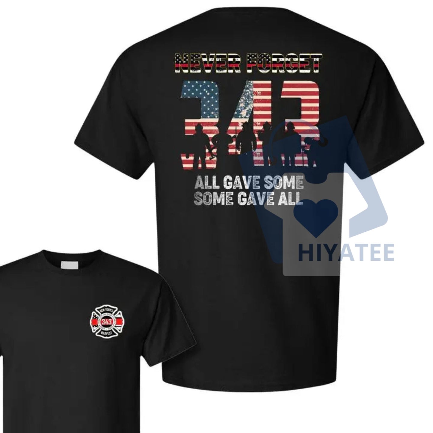 "Never Forget 343" 9/11 Memorial Firefighter T-Shirt – Honoring Heroes Tee - Hiyatee