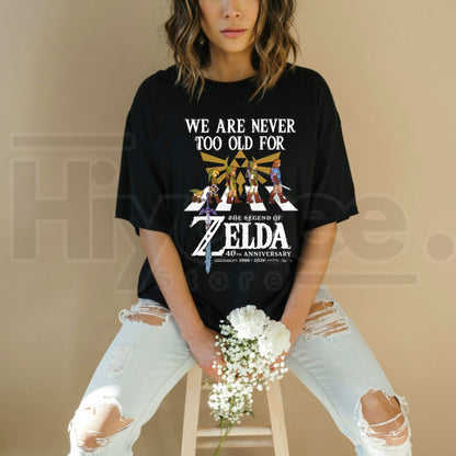 Never Too Old For The Legend of Zelda 40th Anniversary 1986-2026 T-Shirt - Hiyatee
