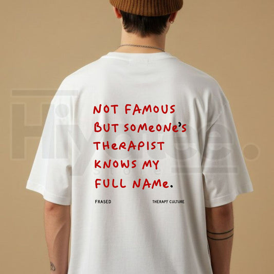 Not Famous But Someone's Therapist Knows My Full Name T-Shirt – Therapy Humor Tee - Hiyatee