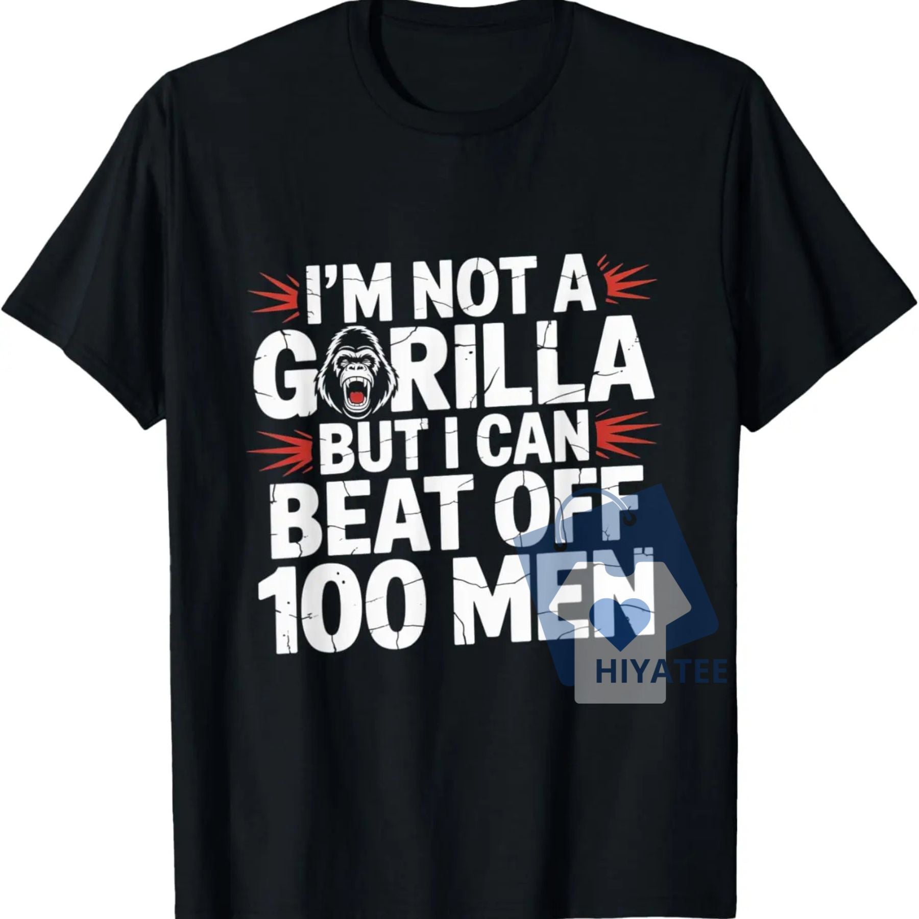 Not a Gorilla But Still Strong – Funny Meme T-Shirt-Hiyatee