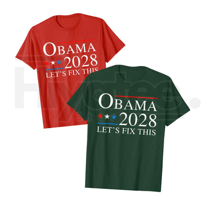 Obama 2028 3rd Term Let's Fix This T-Shirt – Political Graphic Tee - Hiyatee