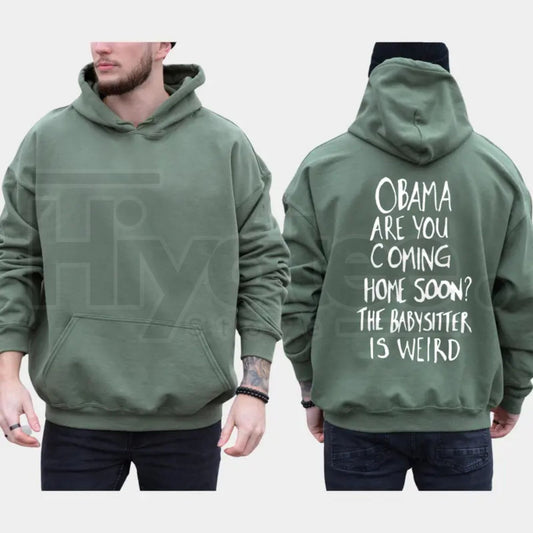"Obama Are You Coming Home Soon" Meme Hoodie - Hiyatee