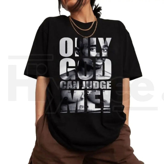 "Only God Can Judge Me" Tupac Graphic Tee – 90s Hip Hop Legends Rapper Shirt - Hiyatee