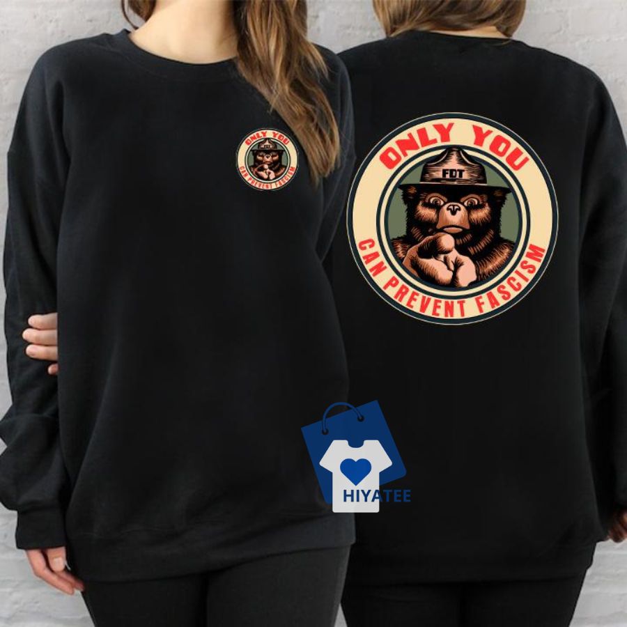 Only You Can Prevent Faclsm Bear Sweatshirt-Hiyatee