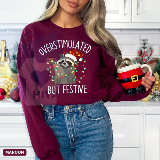 Overstimulated But Festive Raccoon Christmas Sweatshirt: Funny Raccoon Christmas Sweat, Funny Meme Crewneck, Holiday Anxiety Pullover - Hiyatee