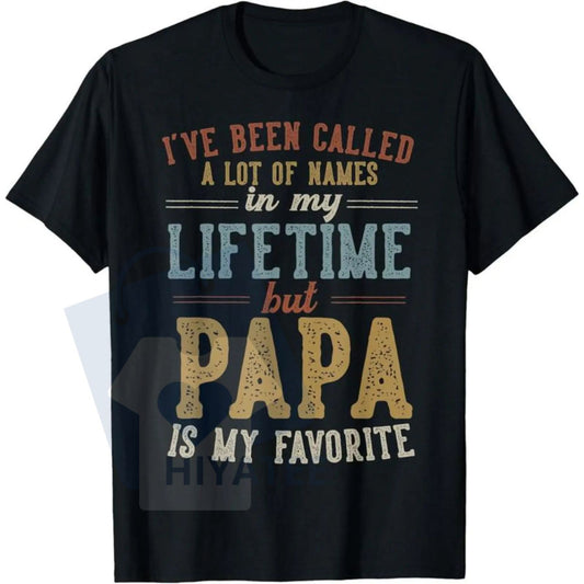 "Papa Is My Favorite Name" T-Shirt – Father's Day Papa Gift Tee - Hiyatee