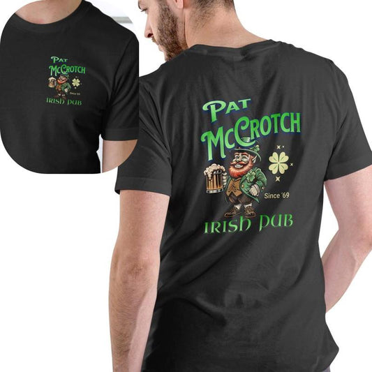 Pat McCrotch Irish Pub T-Shirt - Fun & Festive St. Patrick's Day Graphic Tee