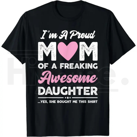 "Proud Mom: Gift From Daughter" – Funny Sarcastic Mother's Day Top - Hiyatee