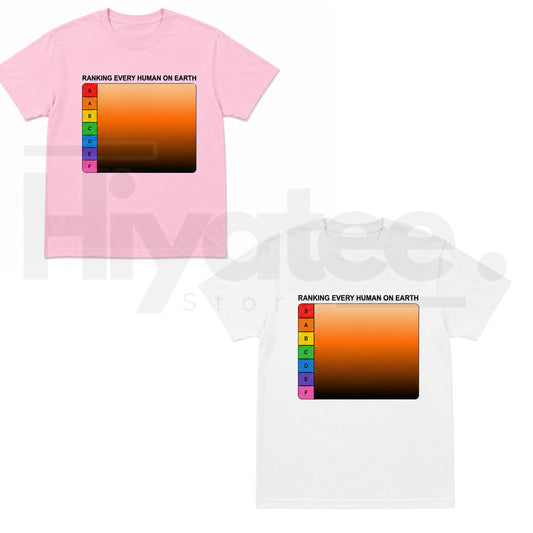 Ranking Every Human On Earth Tier List T-Shirt – Funny Internet Meme Tee. - Hiyatee