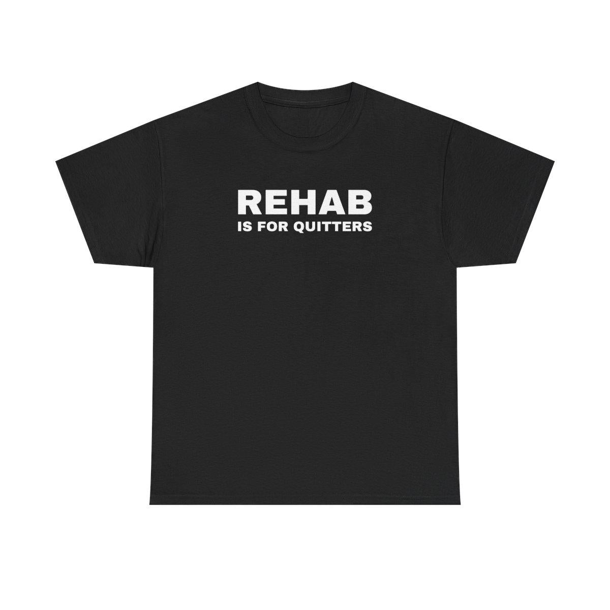 Rehab Is for Quitters Funny Drinking Shirt – Unisex Heavy Cotton Tee-Hiyatee