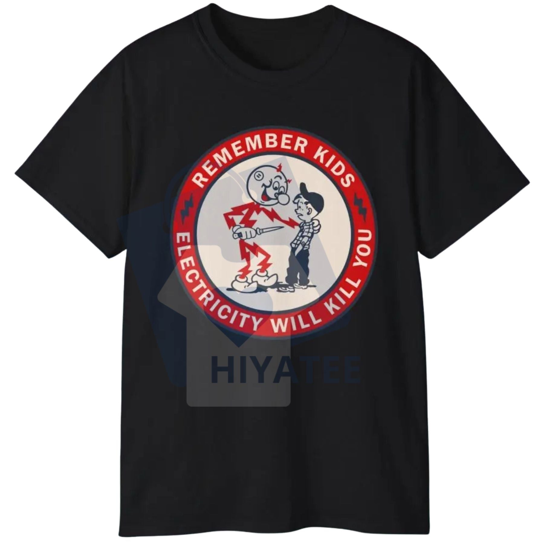 "Remember Kids Electricity Will Kill You" T-Shirt – Funny Cartoon Tee - Hiyatee