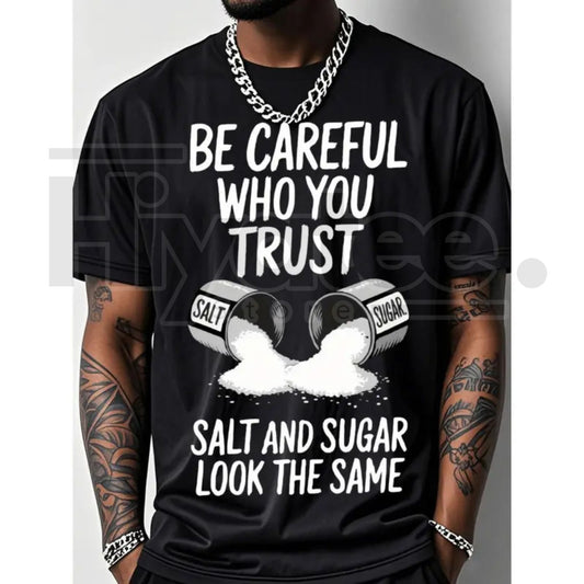 "Salt Graphic: Be Careful Who You Trust" – 200g Cotton Outdoor Fitness Top - Hiyatee