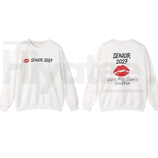 Senior 2027 Kiss My Class Goodbye Sweatshirt: Funny Graduation Senior Shirt - Hiyatee