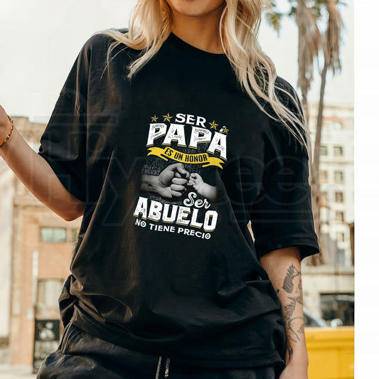 Ser Papa Es Un Honor T-Shirt – Spanish Abuelo No Tiene Precio Father's Day Tee - Hiyatee