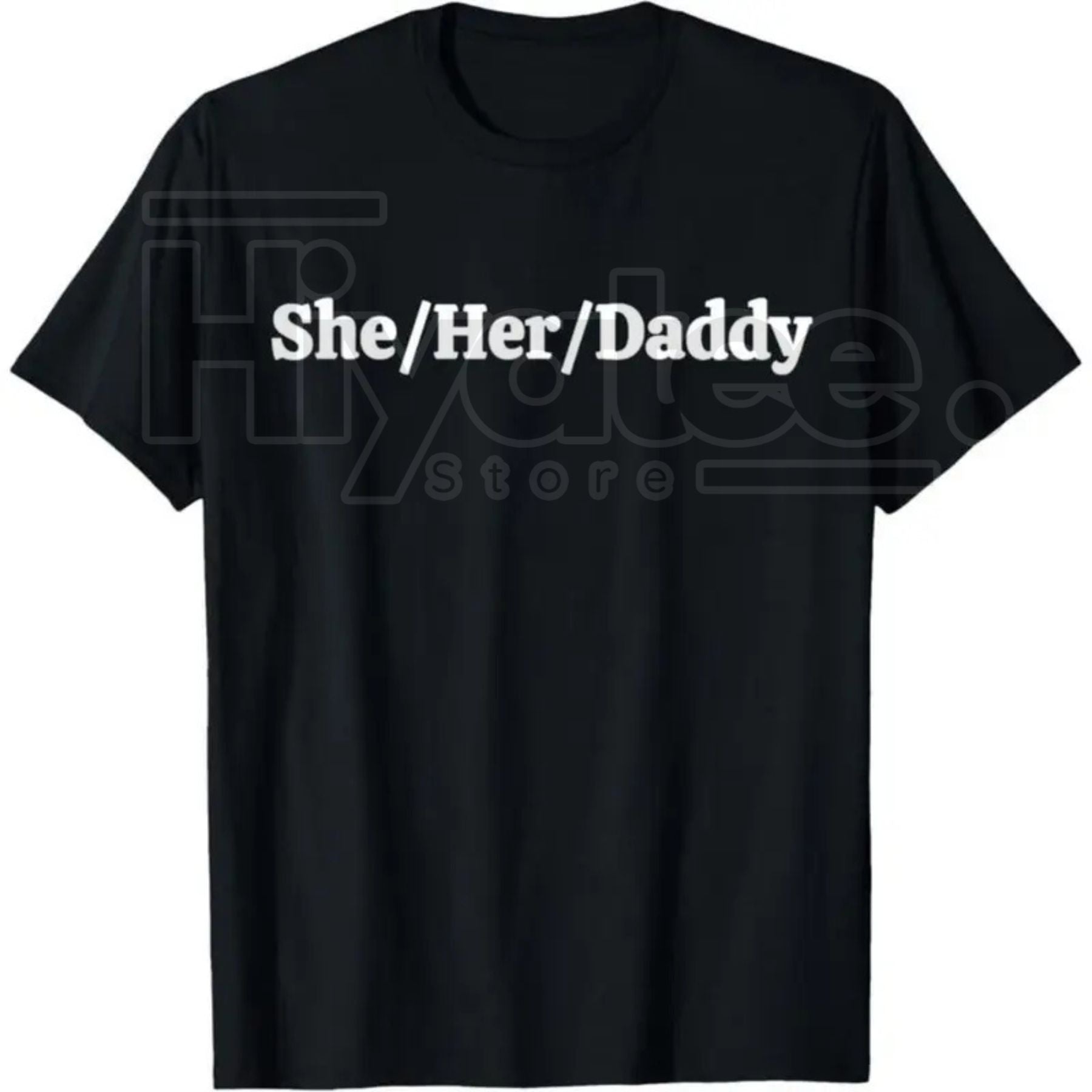 She/Her/Daddy Funny Lesbian Pride T-Shirt – 100% Cotton Pronouns Humor Gay Tee - Hiyatee