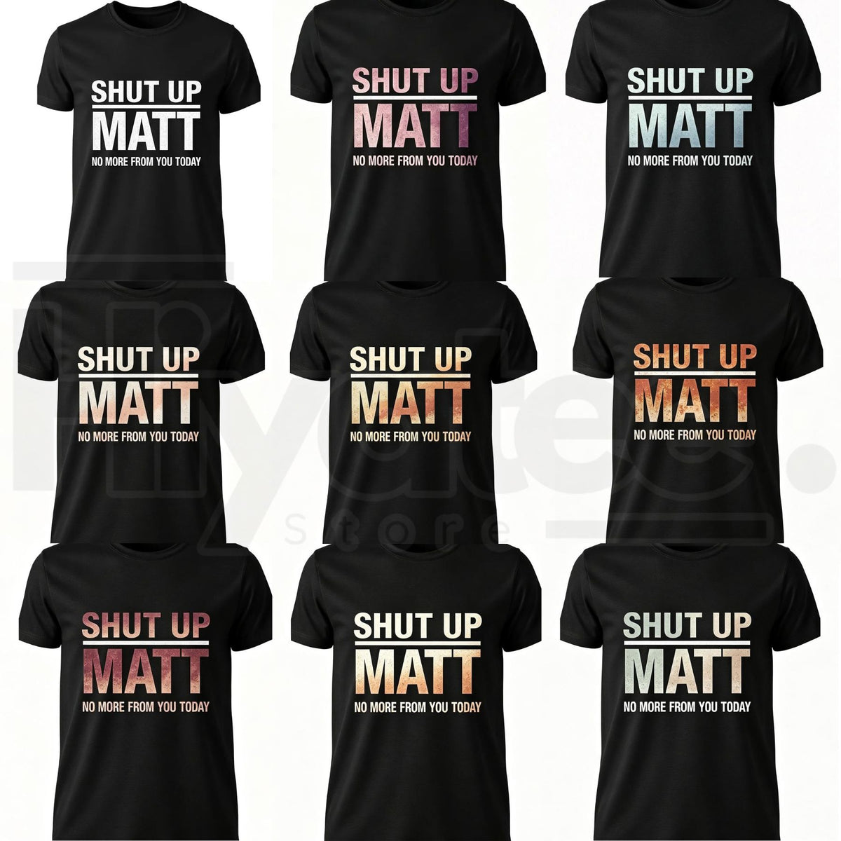 Shut Up Matt T-Shirt – Funny Meme Retro Slogan Graphic Tee - Hiyatee