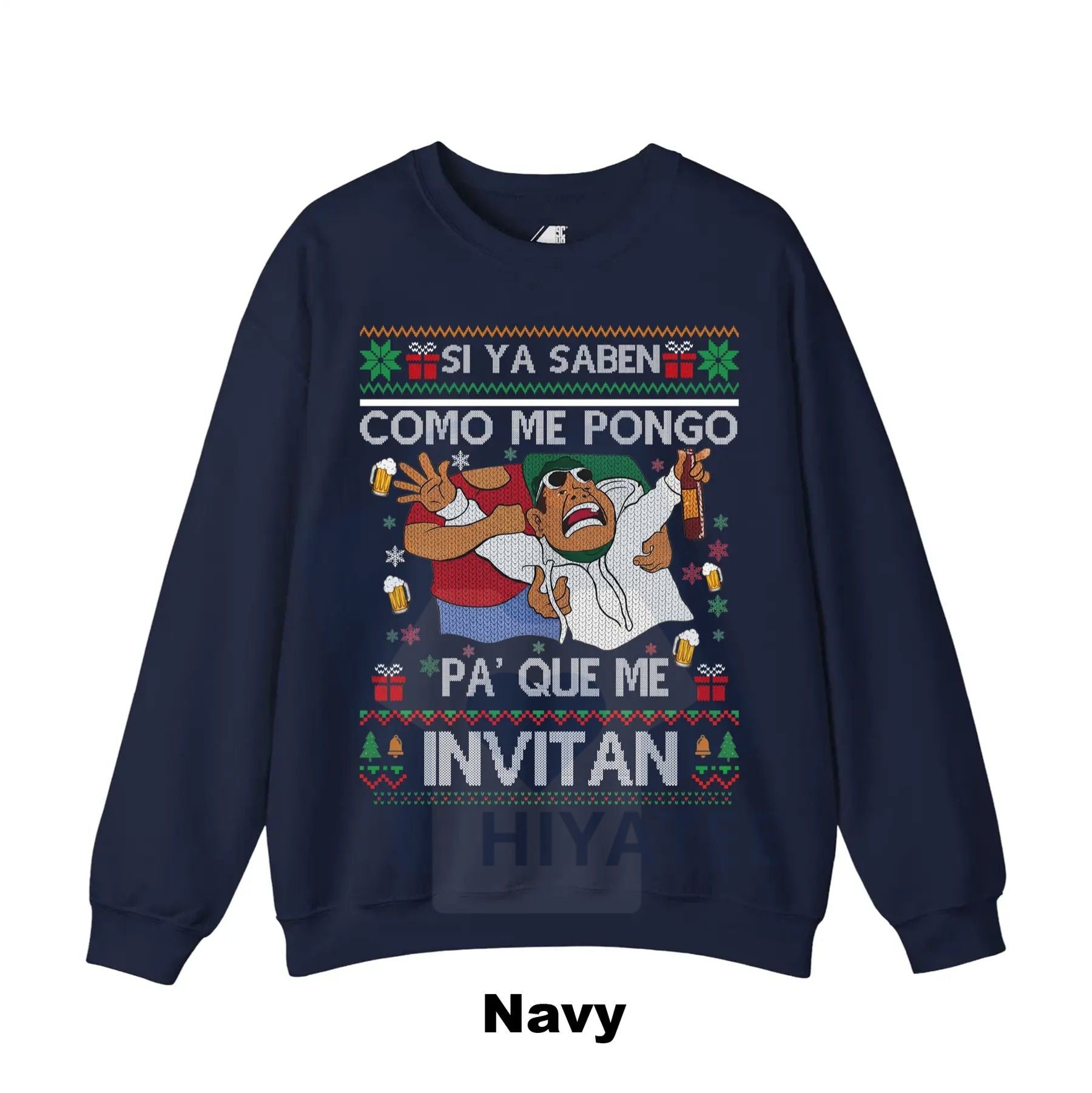 Si Ya Saben Cómo Me Pongo Pa’ Qué Me Invitan Ugly Christmas Sweater: Funny Mexican Beer Party Drinking Shirt - Hiyatee