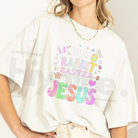 "Silly Rabbit, Easter Is For Jesus" Women's T-Shirt – Faith-Based Easter Church Tee - Hiyatee
