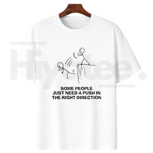 "Some People Just Need A Push" – Funny Sarcastic Quote Black Top - Hiyatee