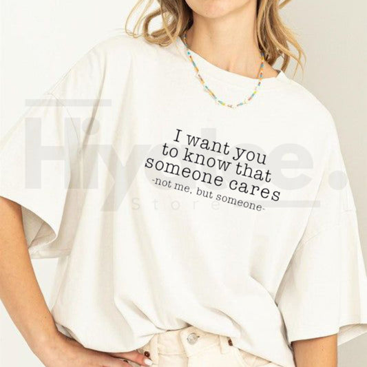 "Someone Cares Not Me" – Funny Sarcastic Quote Graphic Top - Hiyatee