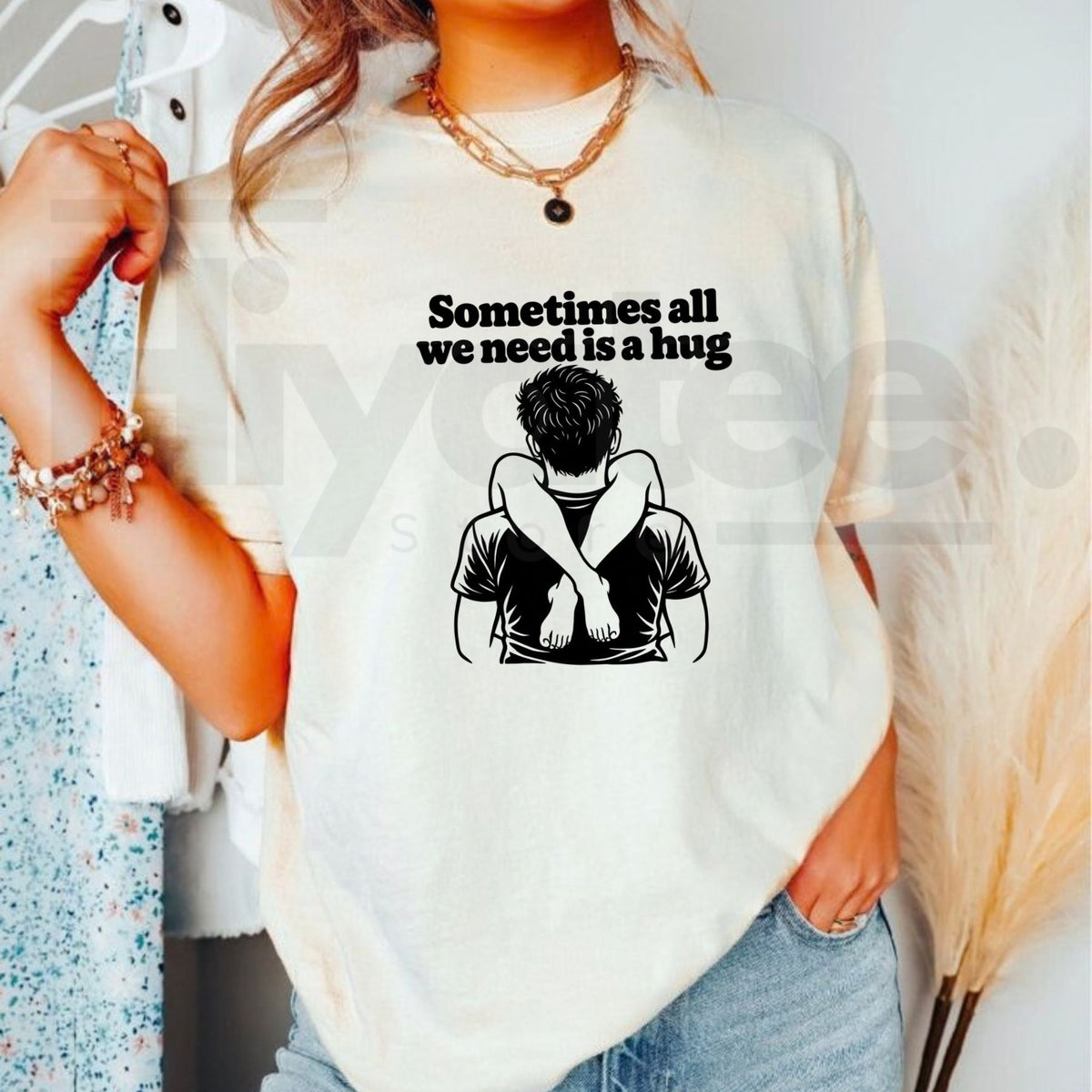 Sometimes All We Need Is A Hug T-Shirt – Funny Sarcastic Quote Unisex Graphic Tee - Hiyatee