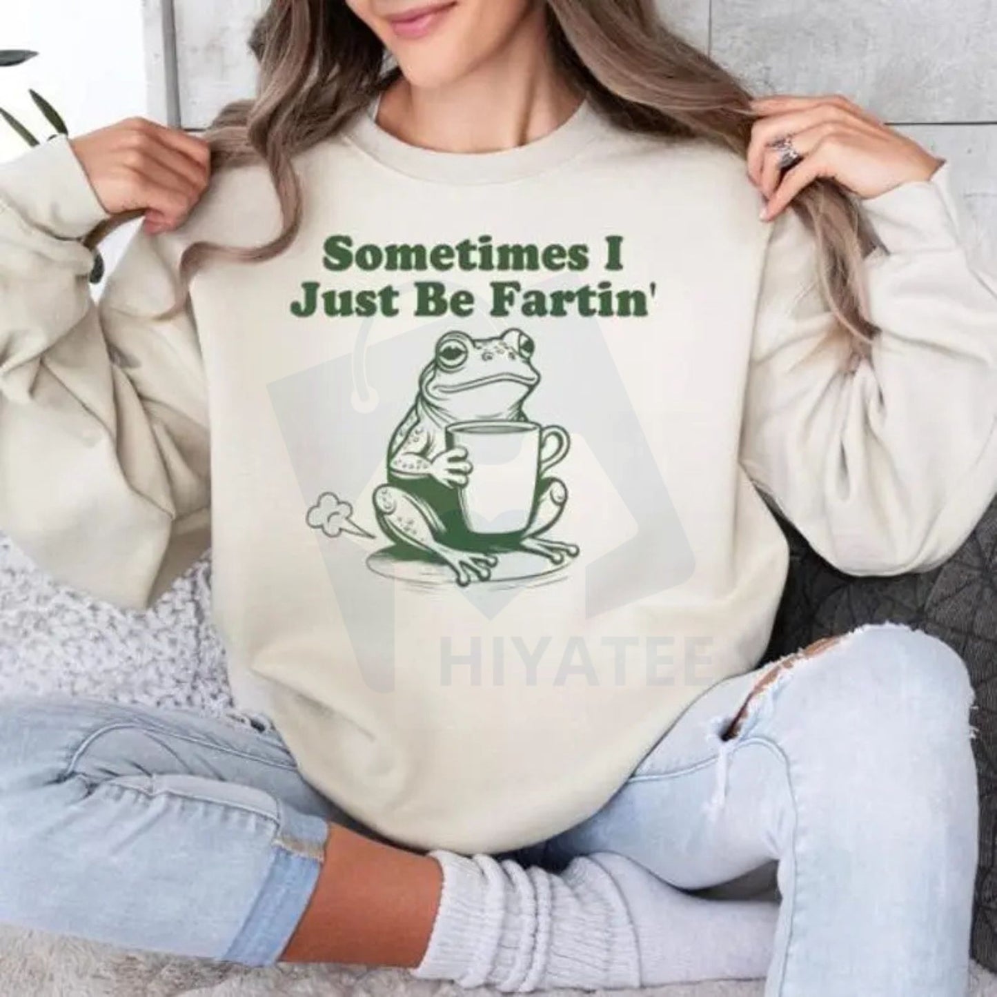 "Sometimes I Just Be Fartin" Frog Sweatshirt: Funny Meme Tee, Humorous Animal Graphic Top - Hiyatee