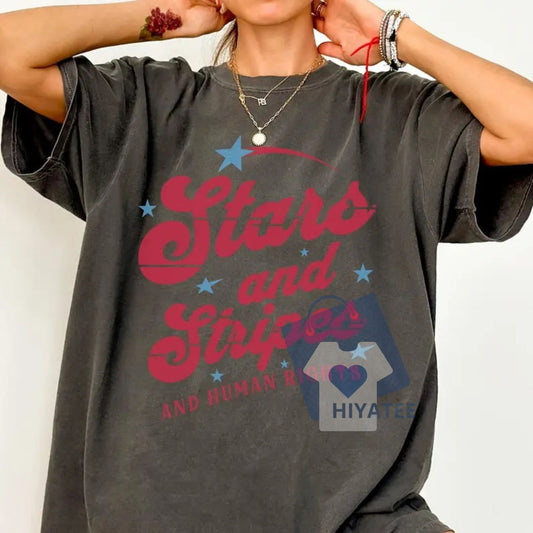 Stars and Stripes and Human Rights T-Shirt – Comfort Colors Tee-Hiyatee