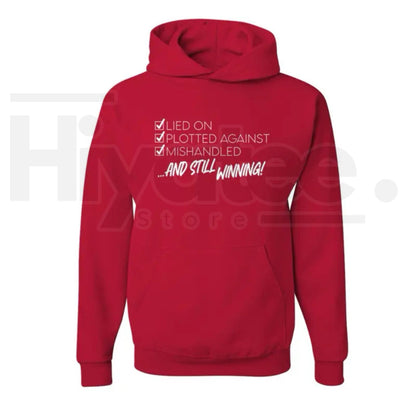 "Still Winning" Motivational Hoodie – Resilience Streetwear, Lied On Plotted Against Pullover for Men & Women - Hiyatee