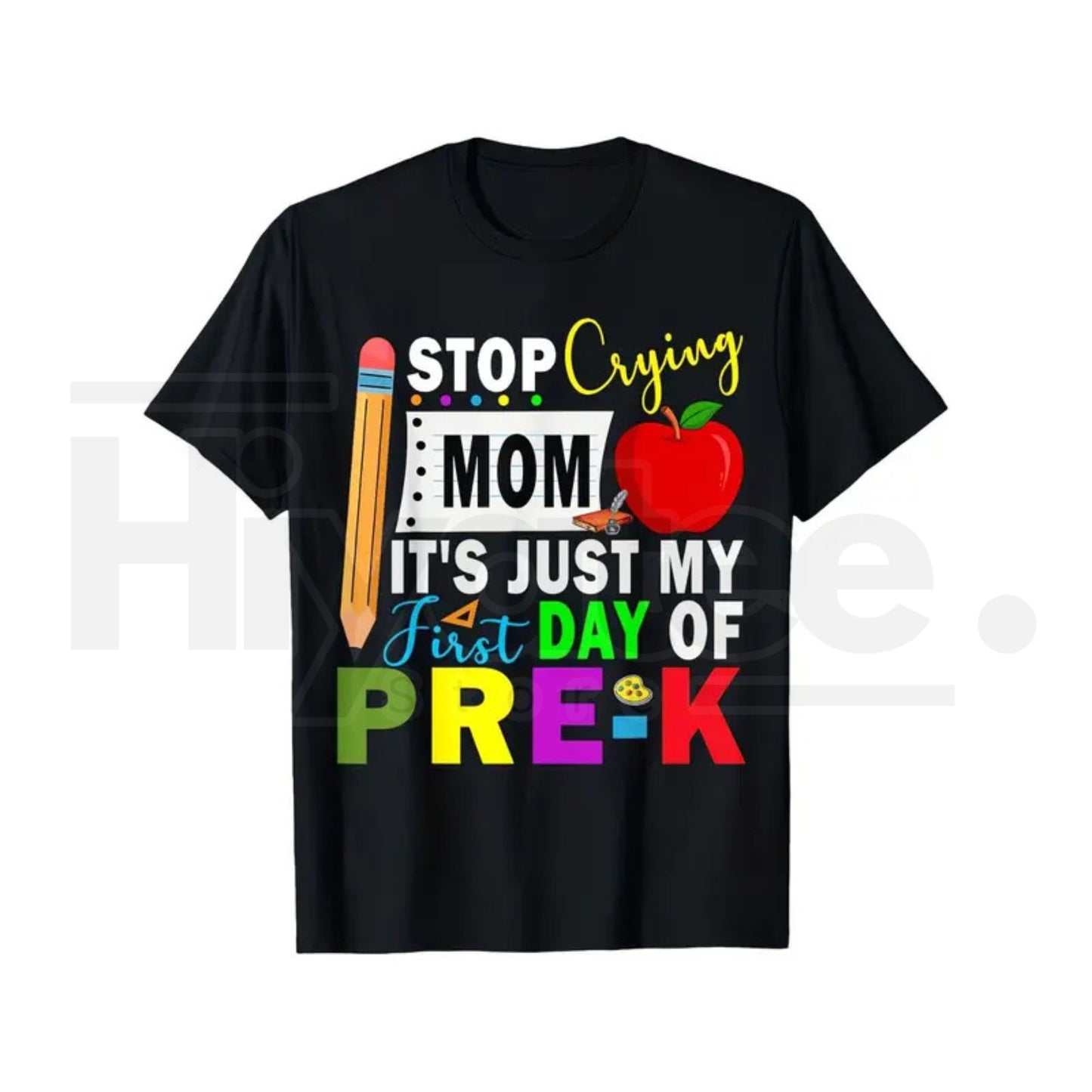 Stop Crying Mom It's Just My First Day of Pre-K Shirt | Funny Boys Back to School T-Shirt - HIyatee