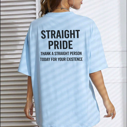 Straight Pride Statement T-Shirt – Bold Text Graphic Tee, Unisex Cotton Shirt - Hiyatee
