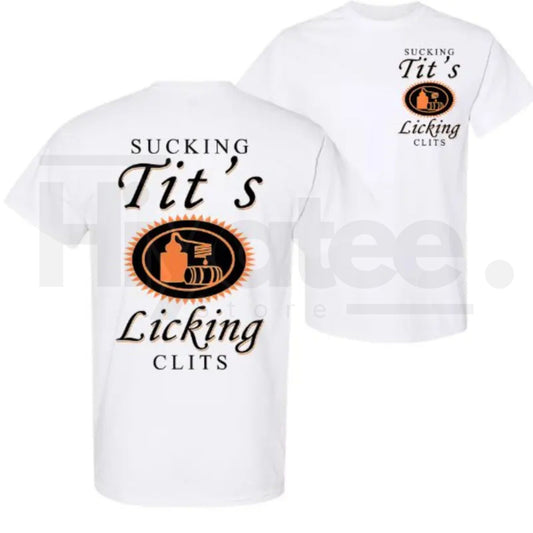 "Sucking T and Licking C" Funny Tito Drinking Humor – Double-Sided Party Top - Hiyatee