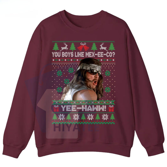 Super Troopers Ugly Sweatshirt: "You Boys Like Mexico" Steve Lemme Quote Shirt - Hiyatee