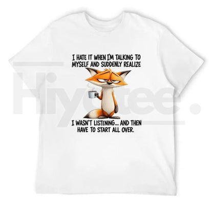 Talking to Myself Funny Cartoon Fox T-Shirt – Sarcastic Quote Tee - Hiyatee