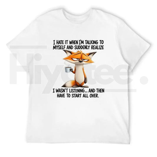 Talking to Myself Funny Cartoon Fox T-Shirt – Sarcastic Quote Tee - Hiyatee
