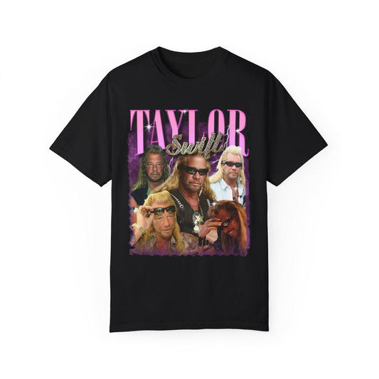 TayLor Dog The Bounty Hunter TShirt, Dog The Bounty Hunter Eras Tour Shirt, FunnyTshirt, Unhinged Shirt, Taylor Meme