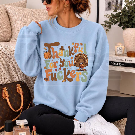 Thankful For You Funny Thanksgiving Sweatshirt, Retro Friendsgiving Adult Humor Pullover - Hiyatee