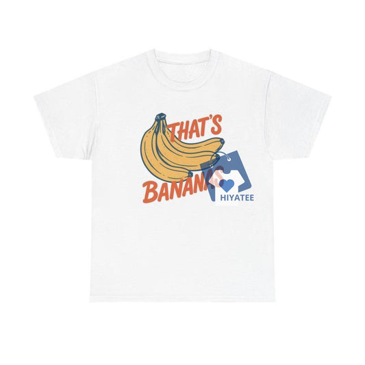 That’s Bananas T-Shirt – Funny Fruit Tee for Quirky Style Lovers-Hiyatee